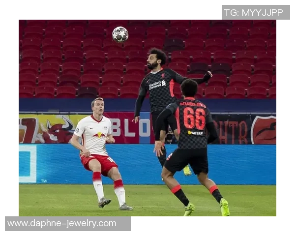 德甲激战莱比锡与利物浦0比0平红牌争议引发全场热议